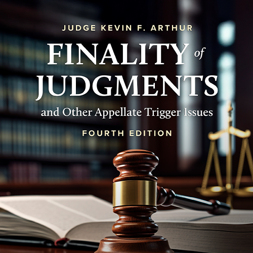 Finality of Judgments and Other Appellate Trigger Issues, 4th Ed. (E-pub)