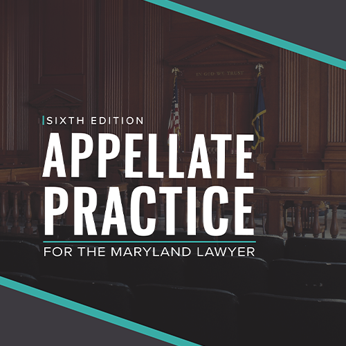 Appellate Practice for the MD Lawyer: State & Federal (PB)