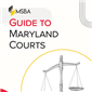 Guide to Maryland Courts (Electronic Publication)