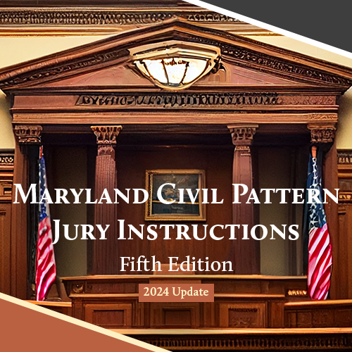 MD Civil Pattern Jury Instr., 5th Ed, 2024 (Looseleaf pages only)