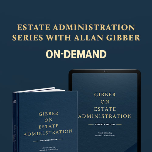 Estate Administration Series with Allan Gibber
