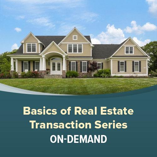 Basics of Real Estate Transactions Series